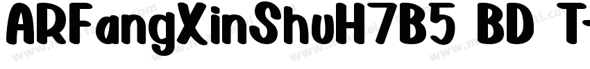 ARFangXinShuH7B5 BD T字体转换